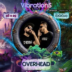 Overhead (PSY) - Vibrations Festival LIVE SET 2023 [FREE DOWNLOAD]