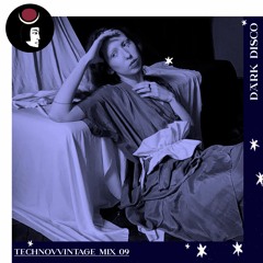 technovvintage - Dark Disco Podcast 09