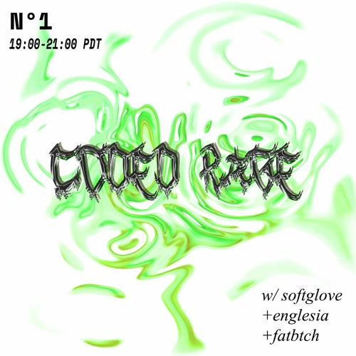 CODED RAGE N° 1 on LOWER GRAND RADIO w/ softglove + englesia + fatbtch