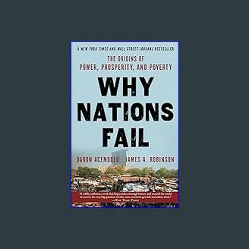 read Why Nations Fail: The Origins of Power, Prosperity, and Poverty AudioBook