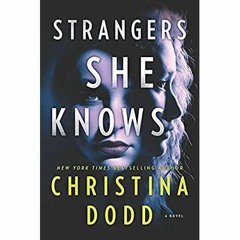 Download ✔️ eBook Strangers She Knows (Cape Charade Book 3)
