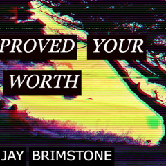 proved your worth