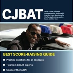 DOWNLOAD❤️eBook✔️ CJBAT Study Guide Updated Comprehensive Review with Practice Exam Question
