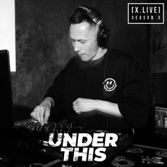 [x.LIVE] | Season 3 | Under This