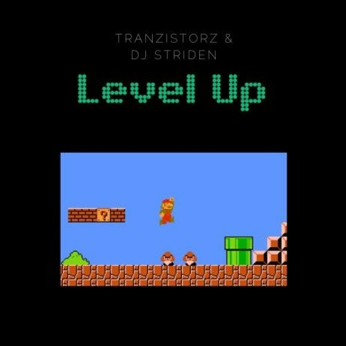 TranzistorZ & DJ Striden - Level Up