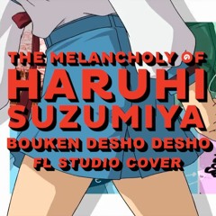 The Melancholy of Haruhi Suzumiya | Bouken Desho Desho | FL Studio Cover