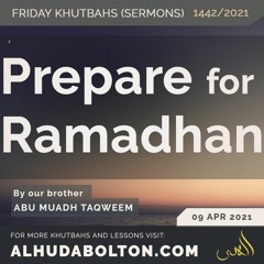 Khutbah: Prepare For Ramadhan