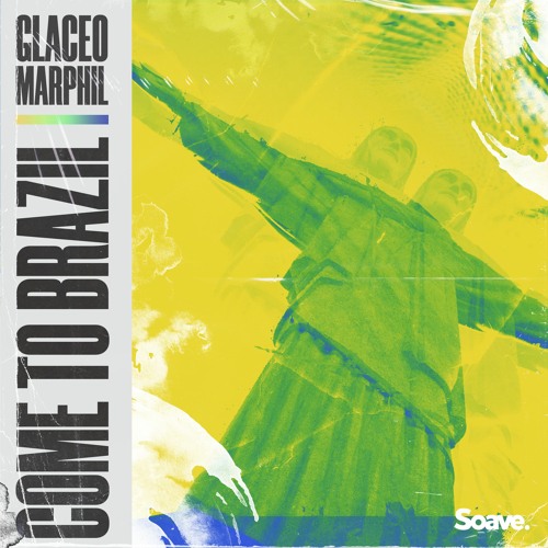 Glaceo & Marphil - Come To Brazil