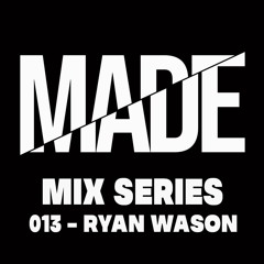 Mix Series 013 - Ryan Wason