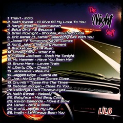 DEMO - THE NIGHT SHIFT VOL.1 (djlilosmixes@gmail.com for full mixtapes)