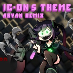 ICON's Theme (Aryan Remix)