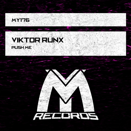 Viktor Runx - Push Me (Original Mix)