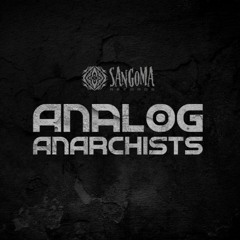 ANALOG ANARCHISTS | Sangoma Records series Ep. 62 | 07/10/2020