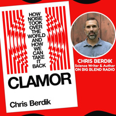 Clamor – Tackling the Global Noise Crisis with Author Chris Berdik