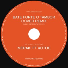 Bate Forte O Tambor (Meraki ft Kotoe Remix)