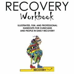 Get [KINDLE PDF EBOOK EPUB] The Outside-the-Box Recovery Workbook: Illustrated, Fun,