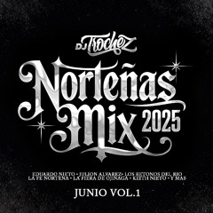 NORTENAS MIX JUNIO VOL.1 | DJ TROCHEZ | INSTAGRAM: @DJTROCHEZATX