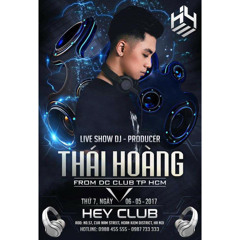 HEY CLUB DJ THÁI HOÀNG