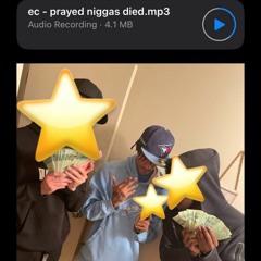 EC X Prayed Niggas Died