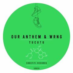 Our Anthem, WRNG - Tucutu (Radio Edit)