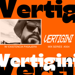 MIX SERIES #004 w/ EXISTENCIA PASAJERA