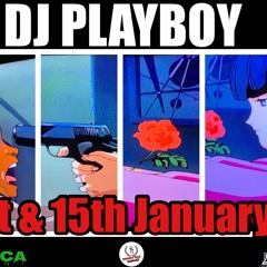 DJ PLAYBOY  1st & 15th January 2023 Mix