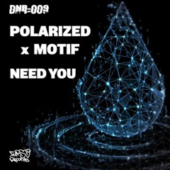 Polarized x Motif - Need You (Free Download on Fursty Records 12/03/2020)