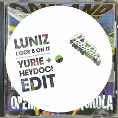 Luniz, Michael Marshall - I Got 5 On It (Yurie & HeyDoc! Edit)