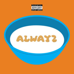 Alwayz