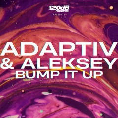 PREVIEW: Adaptiv & Aleksey - Bump It Up