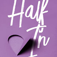 Access EBOOK 📚 Half In: A Coming-of-Age Memoir of Forbidden Love by  Felice Cohen [E