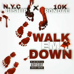 Biship Valentyne X 10krondae - Walk em down (Prod. DrumDummie)