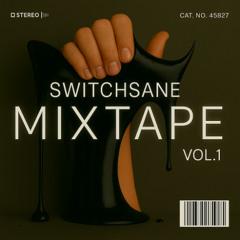 SWITCHSANE – Vol. 1 (Bouncy Techno set)