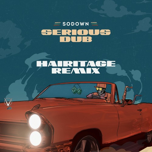 Serious Dub (HAIRITAGE REMIX)