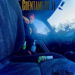 Cuentame de ti - Ayah El Nero