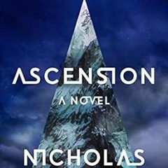 🍜PDF [Download] Ascension: A Novel 🍜