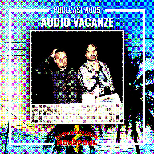 POHLCAST #005 - Audio Vacanze