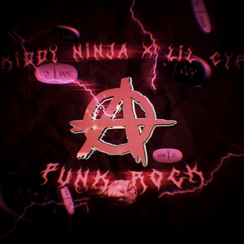NINJA X LIL CYP - PUNK ROCK💣 [Prod.Agn]