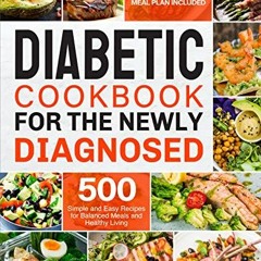 Read KINDLE PDF EBOOK EPUB Diabetic Cookbook for the Newly Diagnosed: 500 Simple and Easy Recipes fo