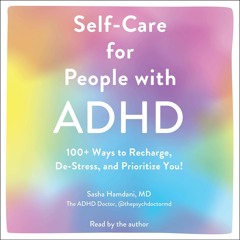 READ️⚡️[PDF]️❤️ Self-Care for People with ADHD: 100+ Ways to Recharge, De-Stress,