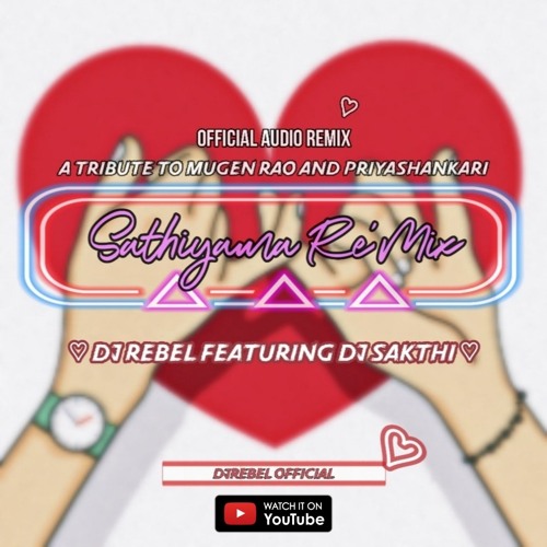 DJREBEL Featuring DJSAKTHI // Sathiyama Re'Mix.mp3