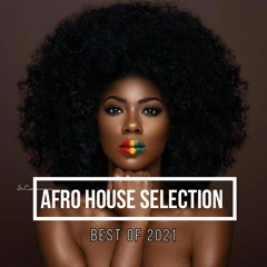 Best of 2021 : Soulmeka Afro House Selection by Uzi