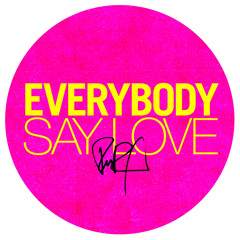 Everybody Say Love (ShyBoy Remix)