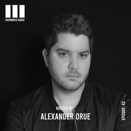 Enormous Radio - EP043 Hosted By: Alexander Orue