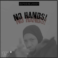No Hands![prod by.15Hunna]