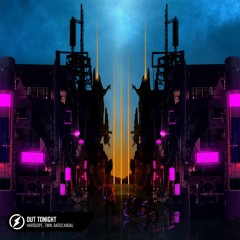 Harddope, Twin, Badscandal - Out Tonight