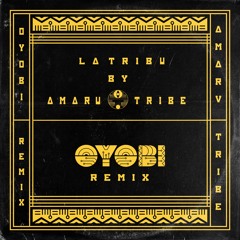 La Tribu-Amaru Tribe (Oyobi Remix)