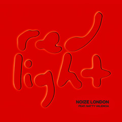 Noize London - Red Light feat. Natty Valencia (Radio Edit)
