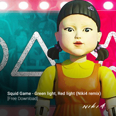FREE DOWNLOAD: Squid Game - Green light, Red light (Niki4 remix)
