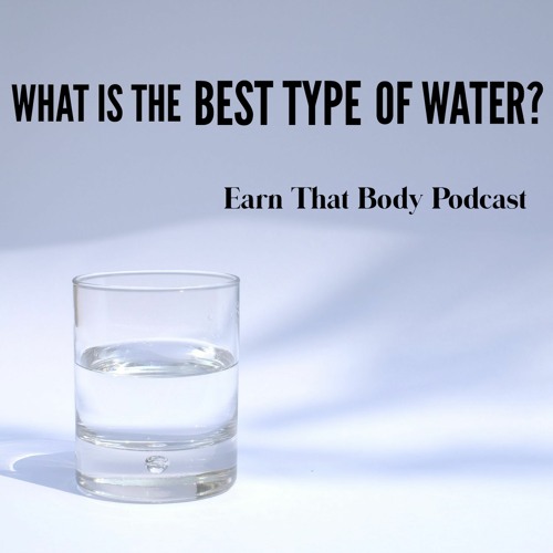 #193 The Best Type of Water???